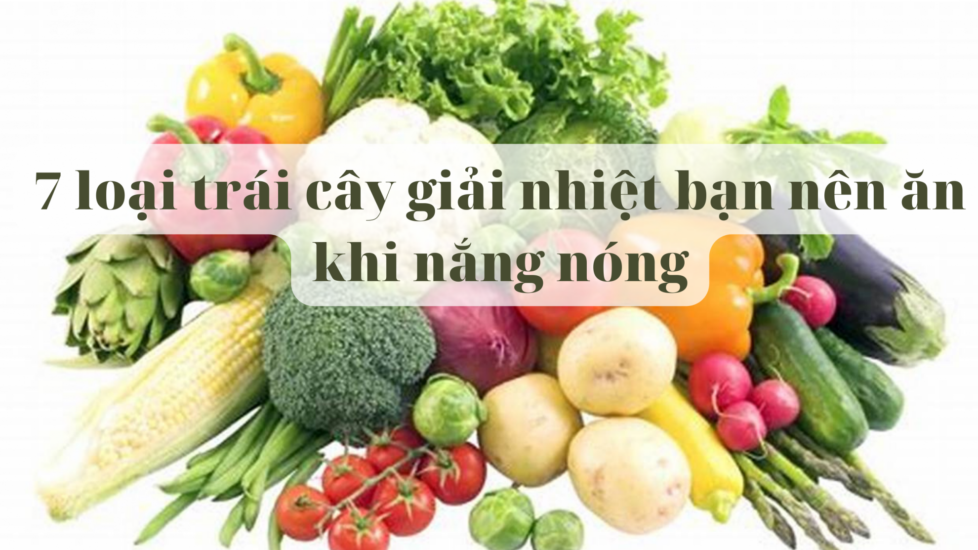 7 loại trái cây giải nhiệt bạn nên ăn khi nắng nóng