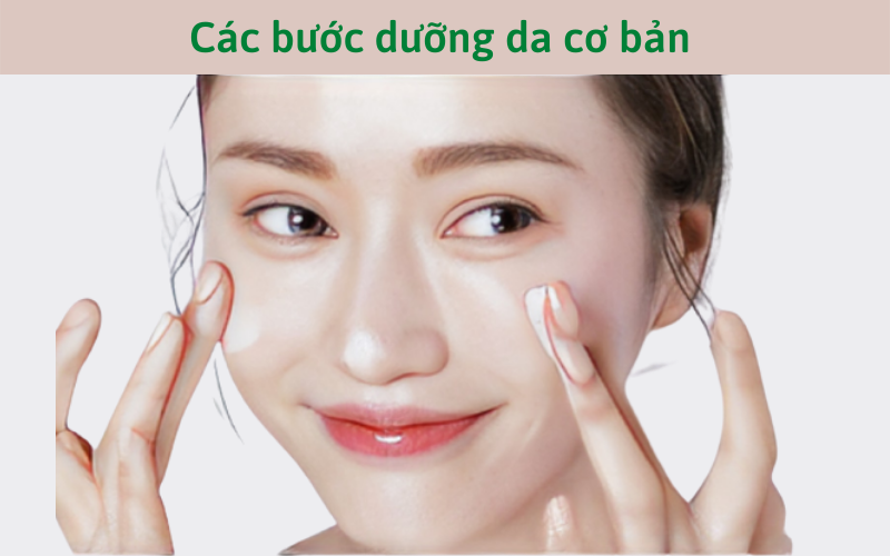 Các bước dưỡng da cơ bản người lười nhất cũng thực hiện được
