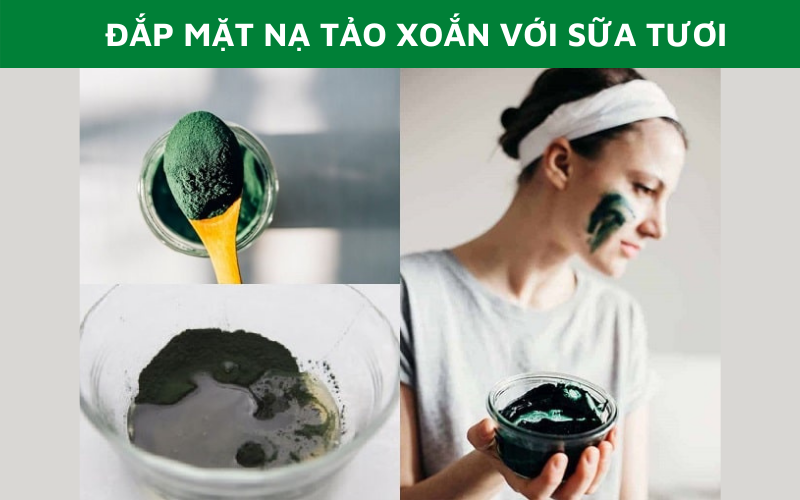 ĐẮP MẶT NẠ TẢO XOẮN VỚI SỮA TƯƠI – BÍ MẬT CHO LÀN DA KHÔNG TUỔI