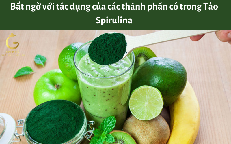 Bất ngờ với tác dụng của các thành phần có trong Tảo Spirulina