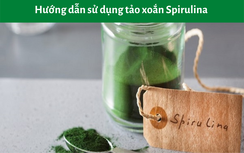 Hướng dẫn sử dụng tảo xoắn Spirulina cho từng đối tượng khác nhau